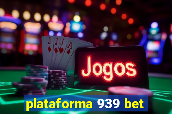 plataforma 939 bet